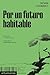 Por un futuro habitable (Ensayo nº 50) (Spanish Edition)