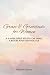 Grace & Gratitude for Women: A 6-Week Bible Study for Small Groups and Individuals