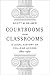 Courtrooms and Classrooms: ...