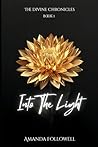 Into the Light: The Divine Chronicles