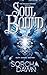 Soul Bound by Sorcha Dawn