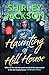 The Haunting of Hill House by Shirley Jackson