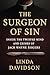 The Surgeon of Sin : Inside the Twisted Mind and Crimes of Jack Wayne Rogers (White Coats, Hidden Crimes)