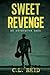 Sweet Revenge (An Anonymous...