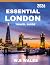 ESSENTIAL LONDON TRAVEL GUI...