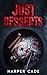 Just Desserts