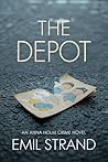 The Depot: An Anna Holm Crime Novel (The Anna Holm Crime Series Book 1) The Depot: An Anna Holm Crime Novel