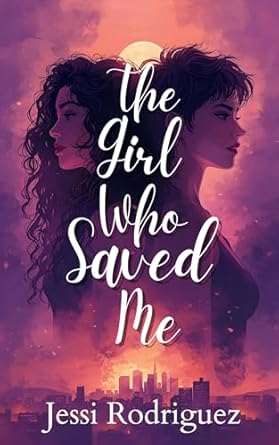 The Girl Who Saved Me (Hardcover)
