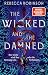 The Wicked and the Damned: Die atemberaubende Fortsetzung des Romantic Fantasy SPIEGEL-Bestsellers (Die Dark Inheritance Trilogie 2) (German Edition)