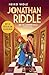 Jonathan Riddle und das geheimnisvolle Rätselhaus: Perfekte Spannung ab 10: ein fesselndes Abenteuer voller Knobeleien, Magie und überraschender Wendungen! (German Edition)