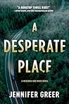 A Desperate Place...