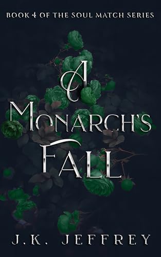 A Monarch's Fall (Soul Match Series, #4)