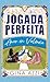 Jogada Perfeita (Amor em Valência Livro 1) (Portuguese Edition)