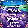 Starlight Over Hollyhock Farm by Georgina Troy