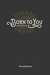 Born to You: Adve...