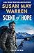 Scent of Hope (Call of the Wild Book #2): Action and Adventure-Packed Romantic Suspense Thriller in Alaska with K-9 Rescue Dog and Workplace Romance