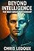 Beyond Intelligence: The Ne...