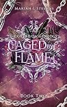 Caged by Flame