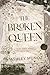 The Broken Queen