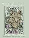 Wild Bloom: Forest Spirits: Adult Coloring Book of Animals, Flowers & Abstract Nature Patterns (Wild Bloom Series)