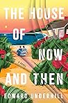 The House of Now and Then by Edward  Underhill