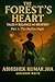 The Forest’s Heart : Part I...