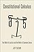 Constitutional Calculus: The Math of Justice and the Myth of Common Sense