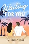Waiting For You: ...