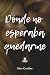 Donde no esperaba quedarme (Spanish Edition)