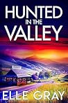 Hunted in the Valley