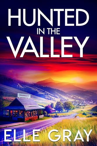 Hunted in the Valley (A Sapphire Valley Mystery Book 5)