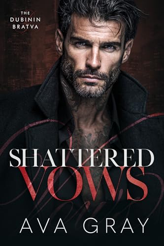 Shattered Vows (The Dubinin Bratva Book 3)