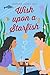 Wish Upon A Starfish (A Tou...