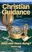 Christian Guidance: What wa...