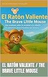 El Ratón Valiente...