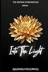 Into the Light: The Divine Chronicles