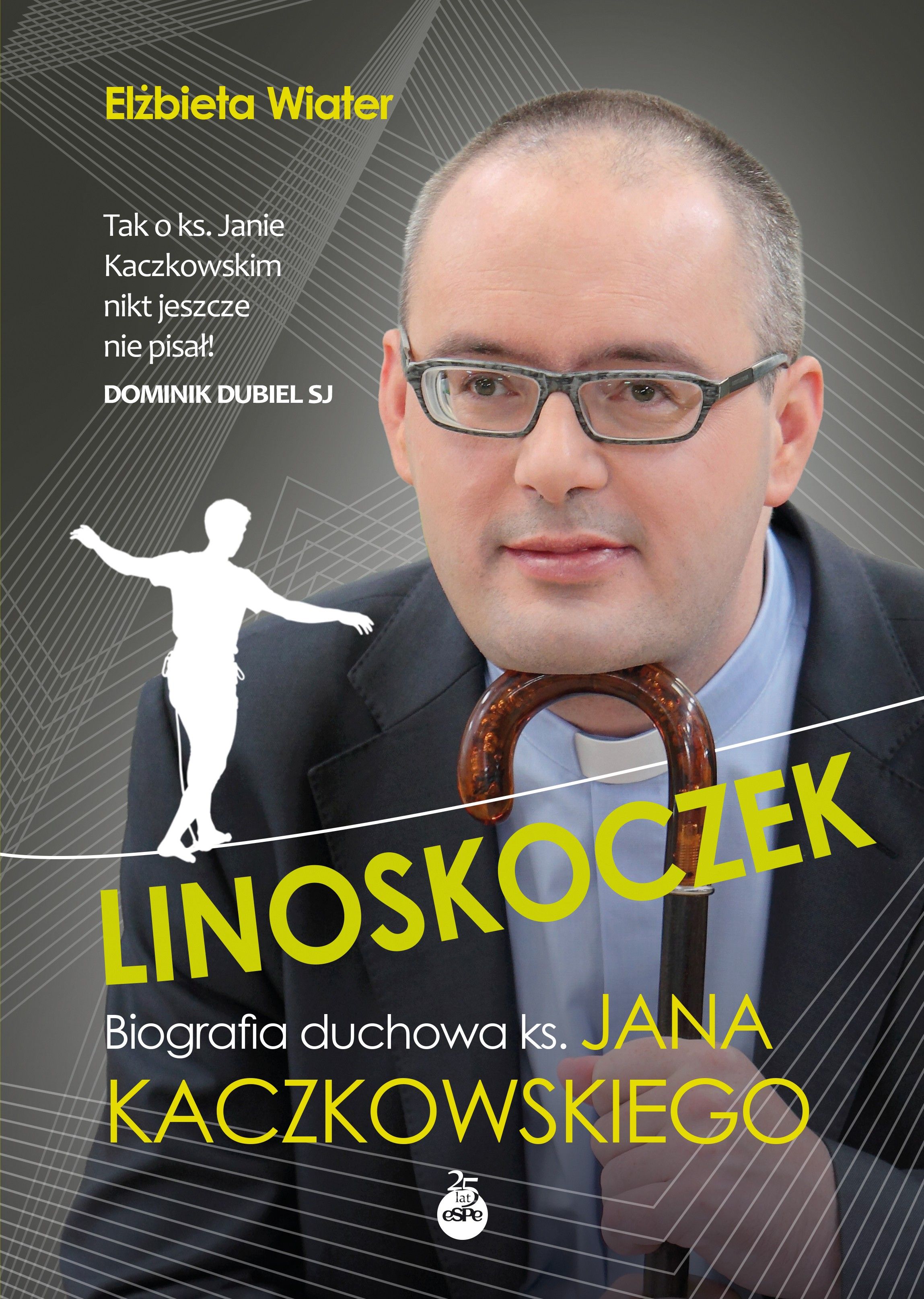 Linoskoczek. Biografia duchowa ks. Jana Kaczkowskiego (Paperback)