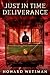 Just In Time Deliverance by Howard Wetsman