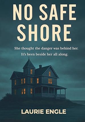 No Safe Shore: A Psychological Thriller
