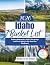 Idaho Bucket List 2026: Exp...