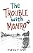 The Trouble With Monro