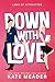 Down with Love (Laws of Att...
