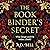 The Book Binder’s Secret by A.D. Bell The Book Binder’s Secret by A.D. Bell