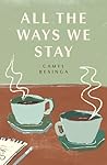 All The Ways We Stay