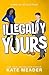 Illegally Yours (Laws of Attraction #2)