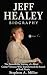 Jeff Healey Biography : The...