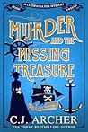 Murder and the Missing Treasure by C.J. Archer