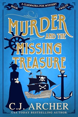 Murder and the Missing Treasure (Cleopatra Fox Mysteries Book 12)
