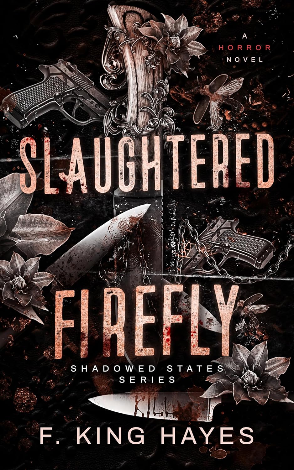 Slaughtered Firefly (Shadowed States #1)