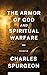The Armor of God and Spiritual Warfare by Charles Haddon Spurgeon